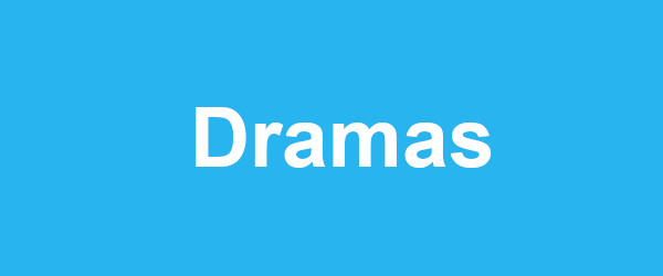 'Dramas'
