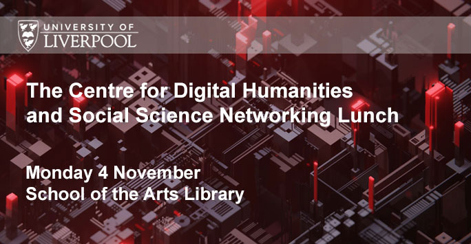 The Centre for Digital Humanities and Social Science Networking Lunch